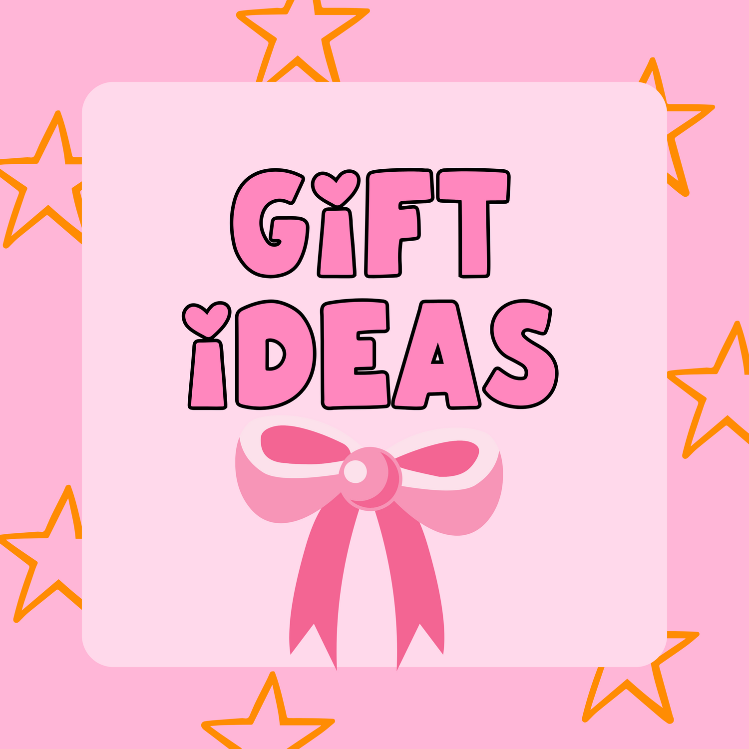 GIFT IDEAS