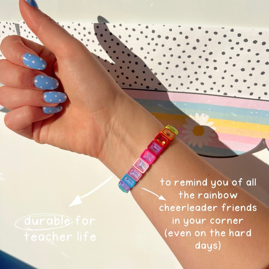 Rainbow crystal bracelet – durable for teacher life and a reminder of the rainbow cheerleader friends in your corner, even on the hard days